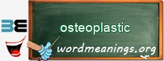 WordMeaning blackboard for osteoplastic